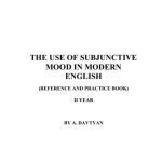 خرید و دانلود نسخه کامل کتاب The Use Of Subjunctive Mood In Modern English (reference and practice book) II year