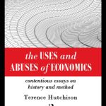 خرید و دانلود نسخه کامل کتاب The Uses and Abuses of Economics: Contentious Essays on History and Method