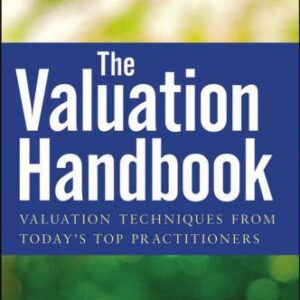خرید و دانلود نسخه کامل کتاب The Valuation Handbook: Valuation Techniques from Today’s Top Practitioners (Wiley Finance)