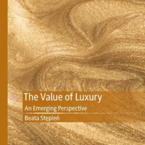 خرید و دانلود نسخه کامل کتاب The Value of Luxury: An Emerging Perspective