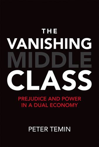 خرید و دانلود نسخه کامل کتاب The Vanishing Middle Class: Prejudice and Power in a Dual Economy_68c836f9671f7.jpeg خرید و دانلود نسخه کامل کتاب The Vanishing Middle Class: Prejudice and Power in a Dual Economy