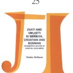 خرید و دانلود نسخه کامل کتاب THE VERBS ZNATI AND UM(J)ETI IN SERBIAN, CROATIAN AND BOSNIAN A Case Study in the Grammaticalisation of Habitual Auxiliaries