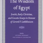 خرید و دانلود نسخه کامل کتاب The Wisdom of Egypt Jewish, Early. Christian, and Gnostic Essays in Honour of Gerard P. Luttikhuizen