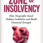 خرید و دانلود نسخه کامل کتاب The Zone of Insolvency: How Nonprofits Avoid Hidden Liabilities & Build Financial Strength