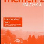 خرید و دانلود نسخه کامل کتاب Themen aktuell 2: Deutsch als Fremdsprache, Niveaustufe A2 – Lehrerhandbuch Teil B: Vorlagen, Hinweise zu Grammatik und Landeskunde, Tests