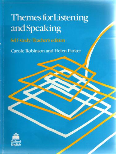 خرید و دانلود نسخه کامل کتاب Themes for Listening and Speaking. Self-study and Teacher’s Edition