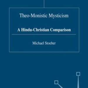 خرید و دانلود نسخه کامل کتاب Theo-Monistic Mysticism: A Hindu-Christian Comparison
