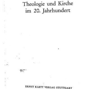 خرید و دانلود نسخه کامل کتاب Theologie und Kirche im 20. Jahrhundert