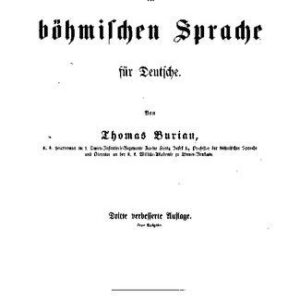 خرید و دانلود نسخه کامل کتاب Theoretisch-praktisches Lehrbuch der böhmischen Sprache für Deutsche