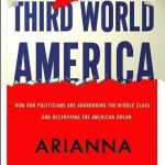 خرید و دانلود نسخه کامل کتاب Third World America: How Our Politicians Are Abandoning the Middle Class and Betraying the American Dream