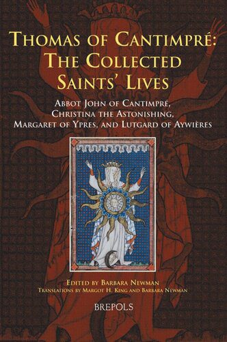 خرید و دانلود نسخه کامل کتاب Thomas of Cantimpré: The Collected Saints’ Lives. Abbot John of Cantimpré, Christina the Astonishing, Margaret of Ypres, and Lutgard of Aywières_68ce46219bfab.jpeg خرید و دانلود نسخه کامل کتاب Thomas of Cantimpré: The Collected Saints’ Lives. Abbot John of Cantimpré, Christina the Astonishing, Margaret of Ypres, and Lutgard of Aywières