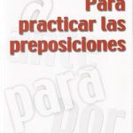خرید و دانلود نسخه کامل کتاب Tiempo. Para practicar las preposiciones