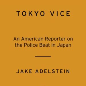 خرید و دانلود نسخه کامل کتاب Tokyo Vice: An American Reporter on the Police Beat in Japan (Vintage Crime Black Lizard)