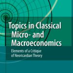 خرید و دانلود نسخه کامل کتاب Topics in Classical Micro- and Macroeconomics: Elements of a Critique of Neoricardian Theory
