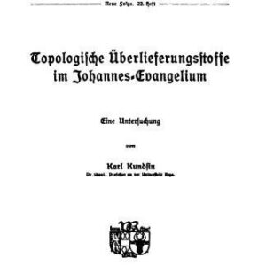 خرید و دانلود نسخه کامل کتاب Topologische Überlieferungsstoffe im Johannes-Evangelium