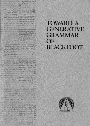 خرید و دانلود نسخه کامل کتاب Toward a Generative Grammar of Blackfoot (With Particular Attention to Selected Stem Formation Processes)_68b955ee3cee0.jpeg خرید و دانلود نسخه کامل کتاب Toward a Generative Grammar of Blackfoot (With Particular Attention to Selected Stem Formation Processes)