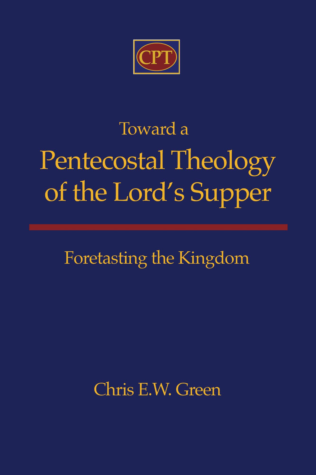خرید و دانلود نسخه کامل کتاب Toward a Pentecostal Theology of the Lord’s Supper_68cee85fee6c5.jpeg خرید و دانلود نسخه کامل کتاب Toward a Pentecostal Theology of the Lord’s Supper