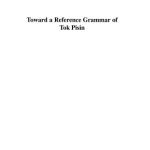 خرید و دانلود نسخه کامل کتاب Toward a Reference Grammar of Tok Pisin: An Experiment in Corpus Linguistics