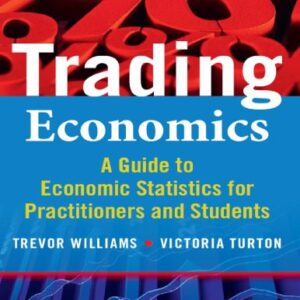 خرید و دانلود نسخه کامل کتاب Trading Economics: A Guide to Economic Statistics for Practitioners and Students