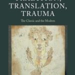 خرید و دانلود نسخه کامل کتاب Tradition, Translation, Trauma: The Classic and the Modern