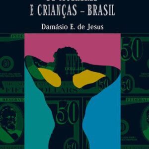 خرید و دانلود نسخه کامل کتاب Tráfico internacional de mulheres e crianças: Brasil: aspectos regionais e nacionais