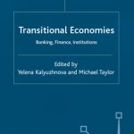 خرید و دانلود نسخه کامل کتاب Transitional Economies: Banking, Finance, Institutions (Euro-Asian Studies)