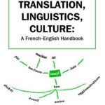 خرید و دانلود نسخه کامل کتاب Translation, Linguistics, Culture: A French-English Handbook