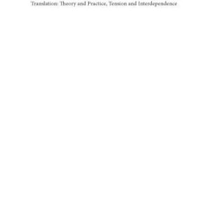 خرید و دانلود نسخه کامل کتاب Translation: Theory and Practice, Tension and Interdependence