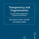 خرید و دانلود نسخه کامل کتاب Transparency and Fragmentation: Financial Market Regulation in a Dynamic Environment