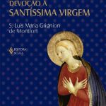 خرید و دانلود نسخه کامل کتاب Tratado da verdadeira devoção à Santíssima Virgem