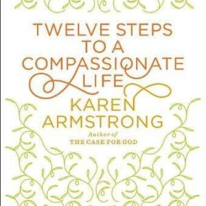 خرید و دانلود نسخه کامل کتاب Twelve Steps to a Compassionate Life