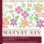 خرید و دانلود نسخه کامل کتاب U NU’UKBESAJIL U TS’ÍIBTA’AL MAAYAT’AAN, NORMAS DE ESCRITURA PARA LA LENGUA MAYA