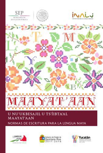 خرید و دانلود نسخه کامل کتاب U NU’UKBESAJIL U TS’ÍIBTA’AL MAAYAT’AAN, NORMAS DE ESCRITURA PARA LA LENGUA MAYA_68c50520a1655.jpeg خرید و دانلود نسخه کامل کتاب U NU’UKBESAJIL U TS’ÍIBTA’AL MAAYAT’AAN, NORMAS DE ESCRITURA PARA LA LENGUA MAYA