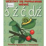 خرید و دانلود نسخه کامل کتاب Uczymy się poprawnie mówić. ś ź ć dź