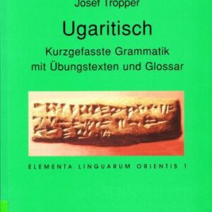خرید و دانلود نسخه کامل کتاب Ugaritisch: Kurzgefasste Grammatik mit Übungstexten und Glossar