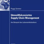 خرید و دانلود نسخه کامل کتاب Umweltfokussiertes Supply Chain Management: Am Beispiel des Lebensmittelsektors