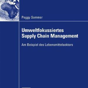 خرید و دانلود نسخه کامل کتاب Umweltfokussiertes Supply Chain Management: Am Beispiel des Lebensmittelsektors