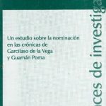 خرید و دانلود نسخه کامل کتاب Un estudio sobre la nominación en las crónicas de Garcilaso de la Vega y Guamán Poma