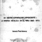 خرید و دانلود نسخه کامل کتاب Un sector exportador dependiente: La minería metálica en el Perú (1945-1970)
