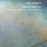 خرید و دانلود نسخه کامل کتاب Una palabra hecha silencio