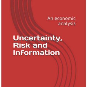 خرید و دانلود نسخه کامل کتاب Uncertainty, Risk and Information: An Economic Analysis