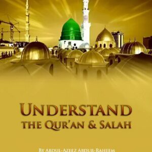خرید و دانلود نسخه کامل کتاب Understand the Qur’an & Salah