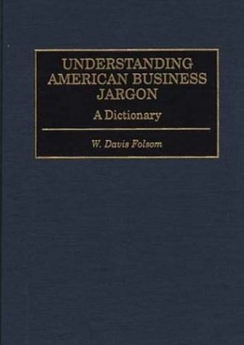 خرید و دانلود نسخه کامل کتاب Understanding American Business Jargon: A Dictionary_68c2349a52354.jpeg خرید و دانلود نسخه کامل کتاب Understanding American Business Jargon: A Dictionary