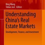 خرید و دانلود نسخه کامل کتاب Understanding China’s Real Estate Markets: Development, Finance, and Investment