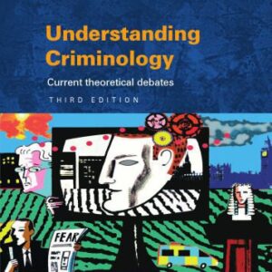 خرید و دانلود نسخه کامل کتاب Understanding Criminology: Current Theoretical Debates, 3rd edition (Crime and Justice)