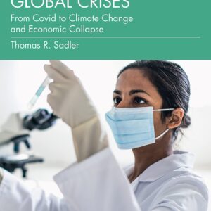 خرید و دانلود نسخه کامل کتاب Understanding Global Crises: From Covid to Climate Change and Economic Collapse