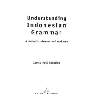 خرید و دانلود نسخه کامل کتاب Understanding Indonesian Grammar: A Student’s Reference and Workbook / Индонезийский язык: Справочник по грамматике