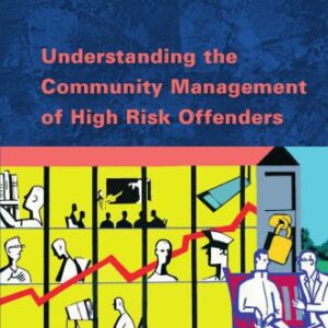 خرید و دانلود نسخه کامل کتاب Understanding the Management of High Risk Offenders (Crime and Justice)