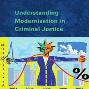 خرید و دانلود نسخه کامل کتاب Understanding the Modernisation of Criminal Justice (Crime and Justice)
