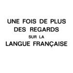خرید و دانلود نسخه کامل کتاب Une fois de plus des regards sur la langue francaise